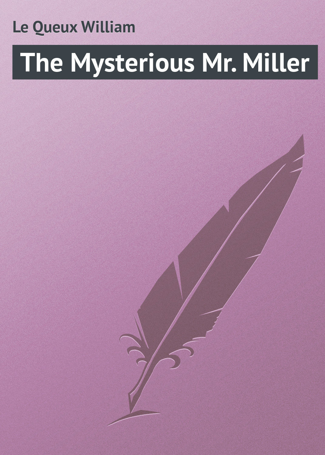 Обложка книги «The Mysterious Mr. Miller»