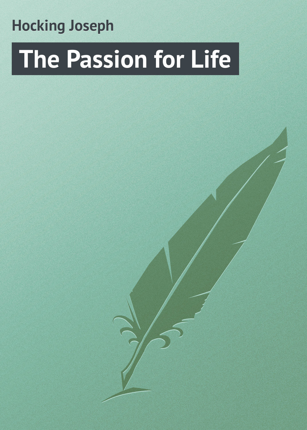 Обложка книги «The Passion for Life»