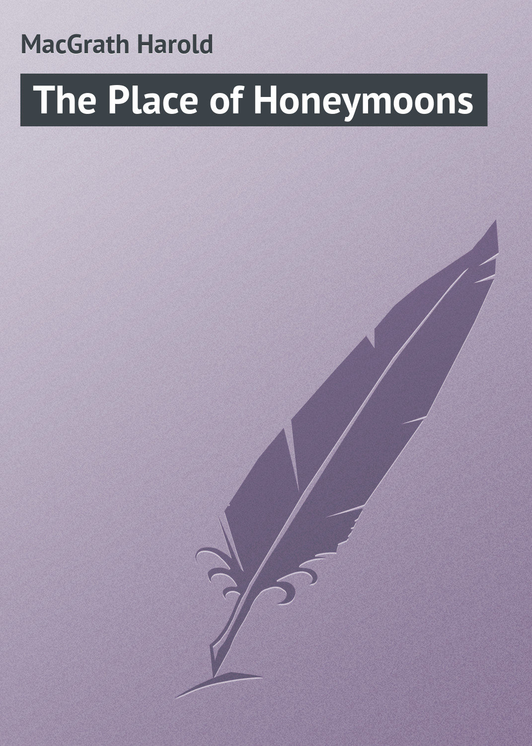 Обложка книги «The Place of Honeymoons»