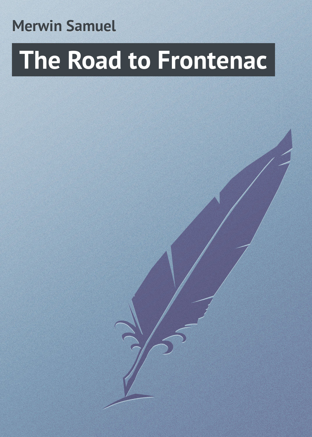 Обложка книги «The Road to Frontenac»