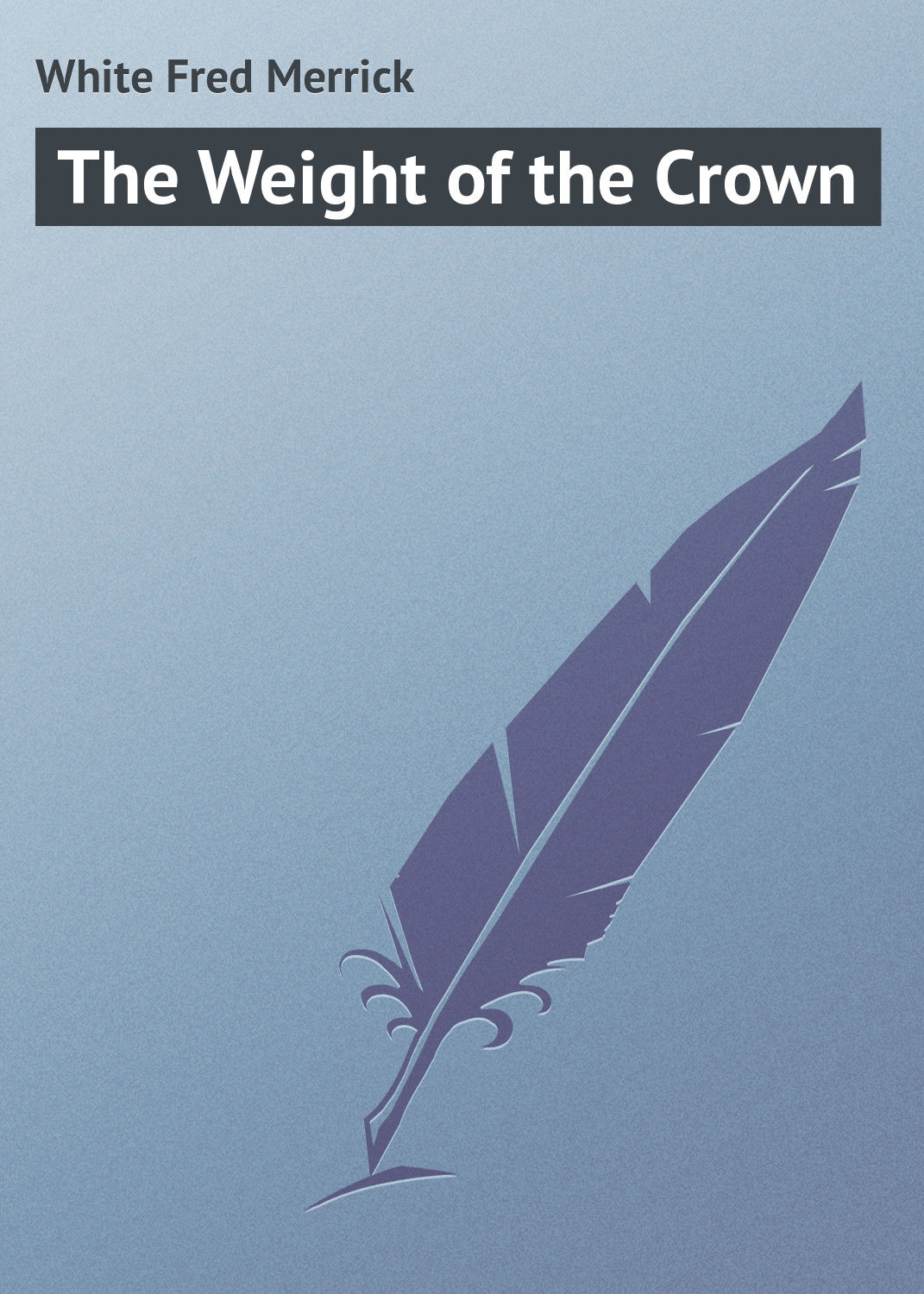 Обложка книги «The Weight of the Crown»