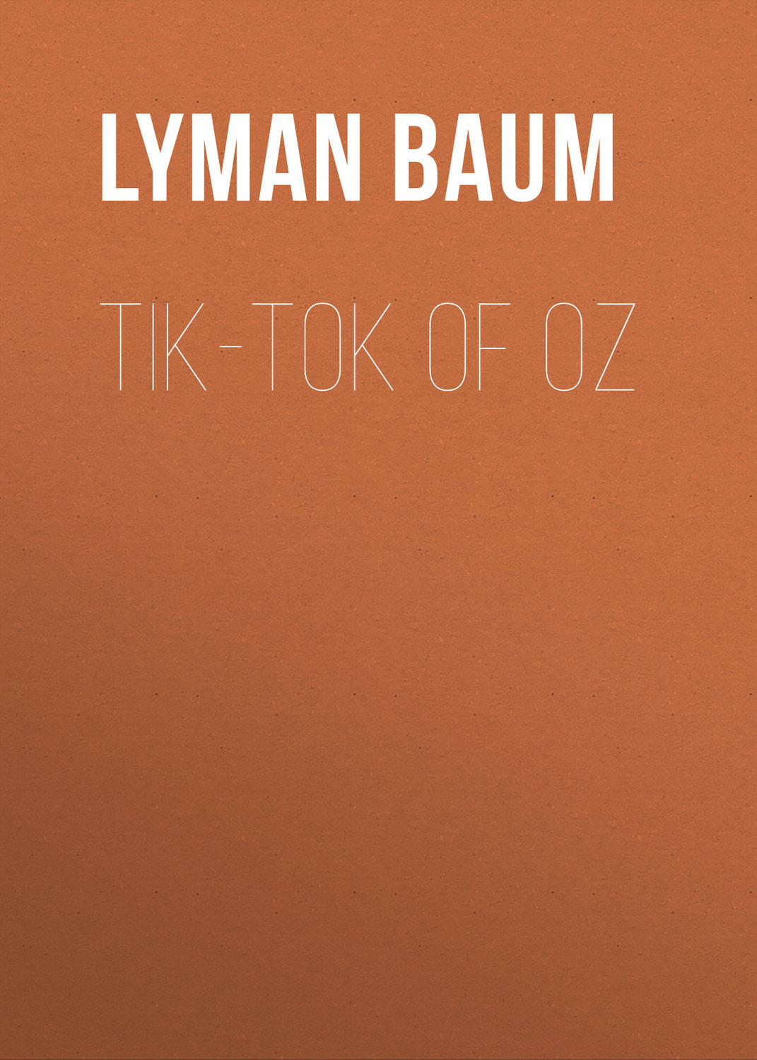 Обложка книги «Tik-Tok of Oz»