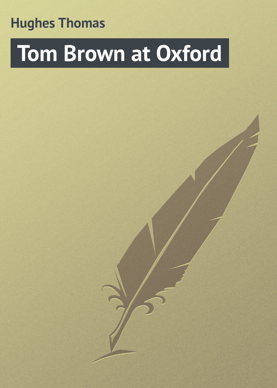 Обложка книги «Tom Brown at Oxford»