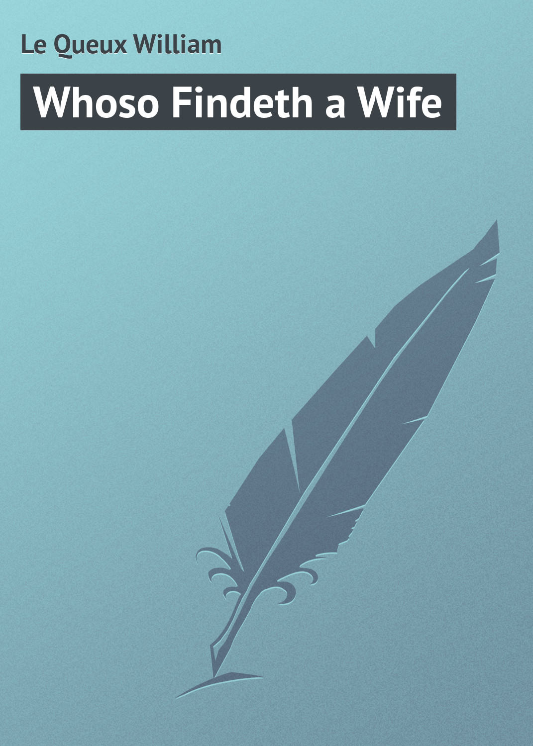 Обложка книги «Whoso Findeth a Wife»