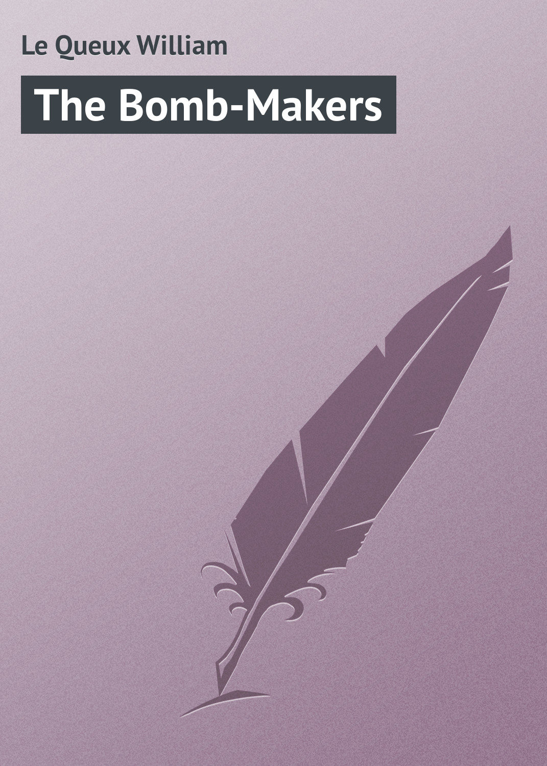 Обложка книги «The Bomb-Makers»