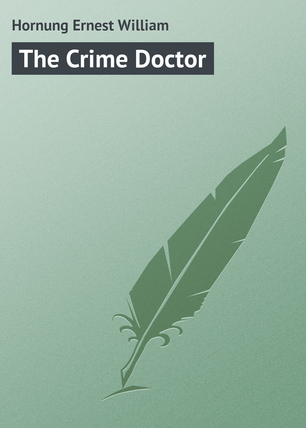 Обложка книги «The Crime Doctor»