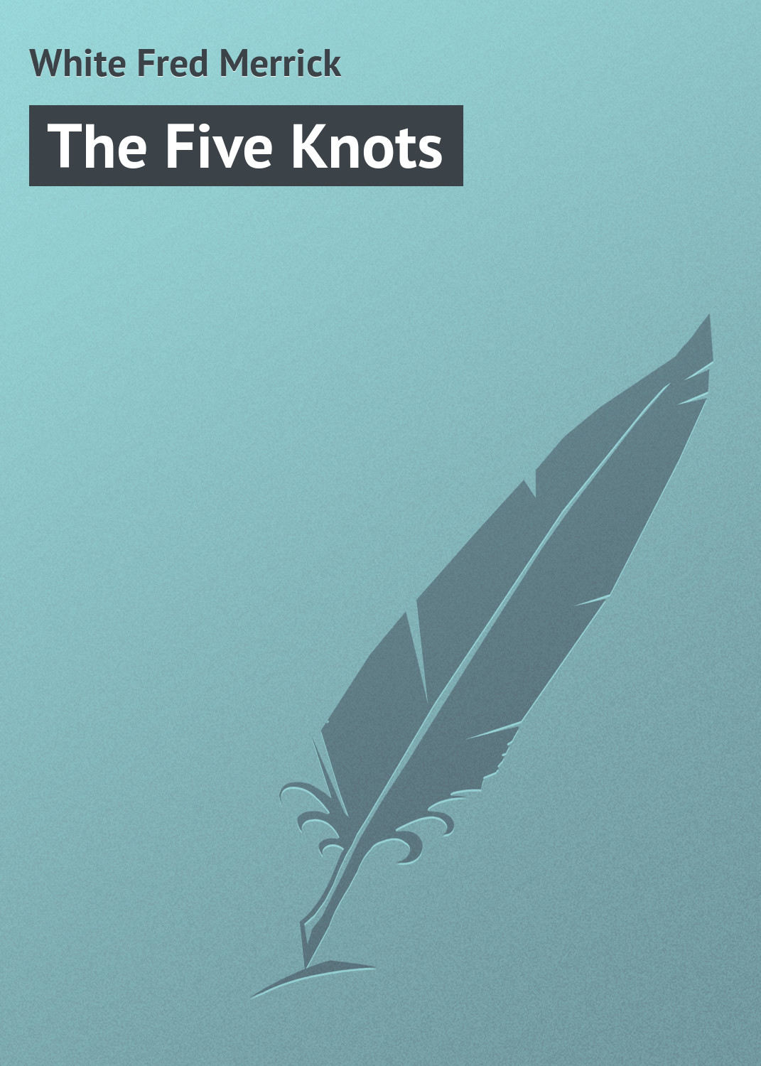 Обложка книги «The Five Knots»