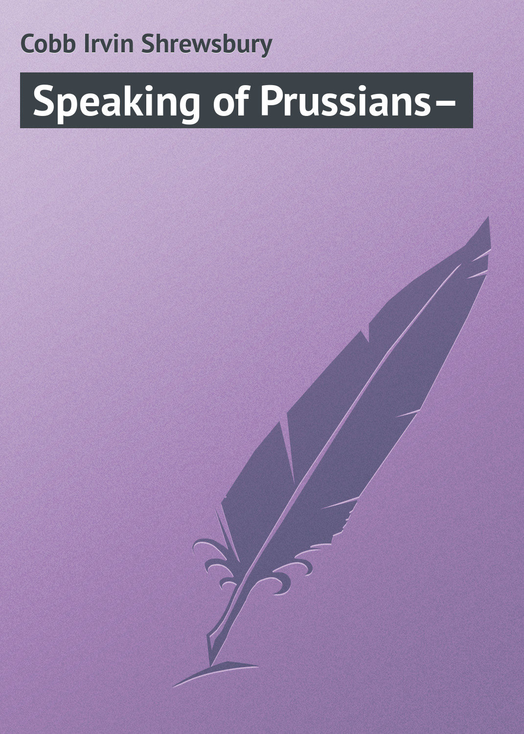 Обложка книги «Speaking of Prussians–»