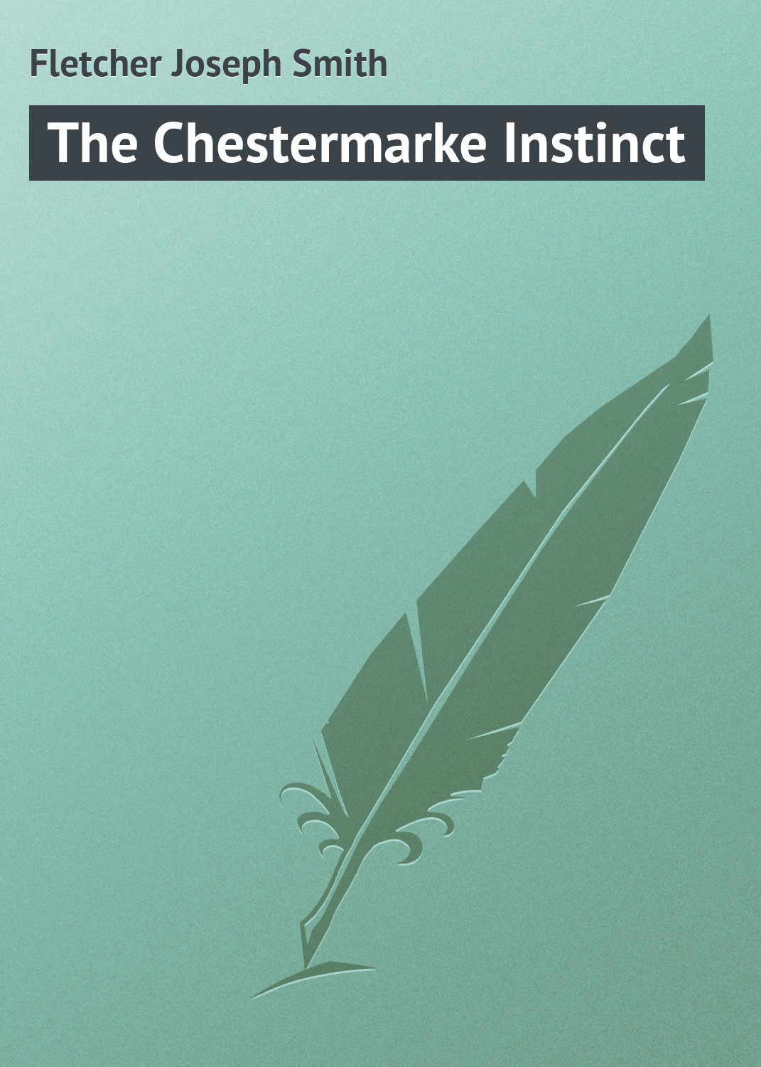 Обложка книги «The Chestermarke Instinct»