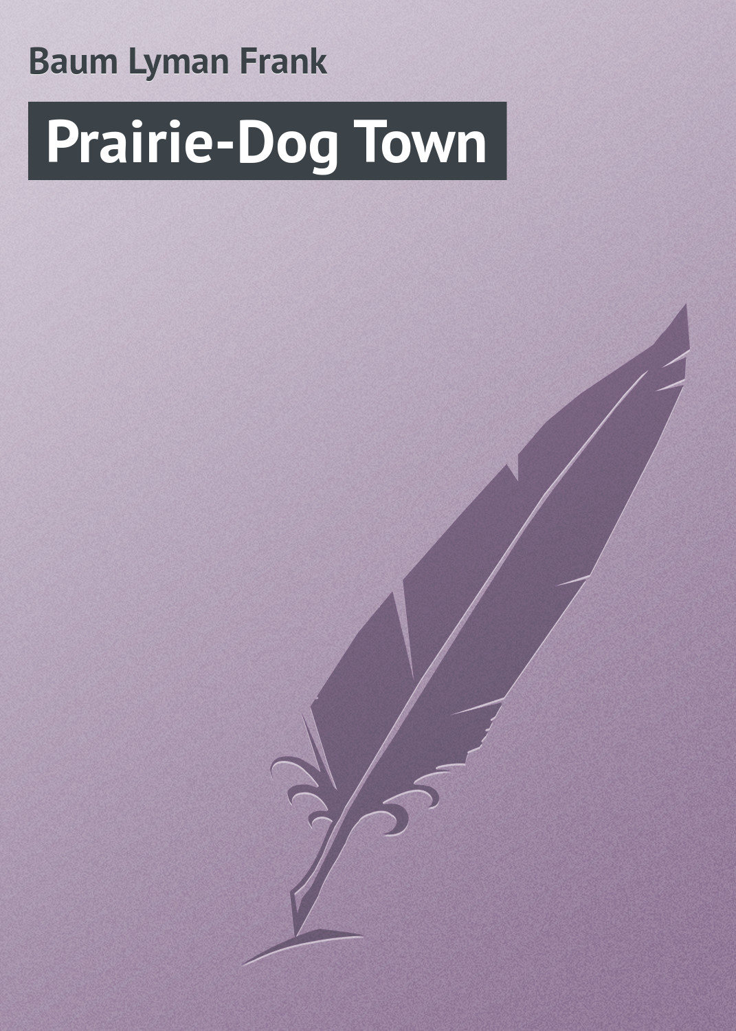 Обложка книги «Prairie-Dog Town»