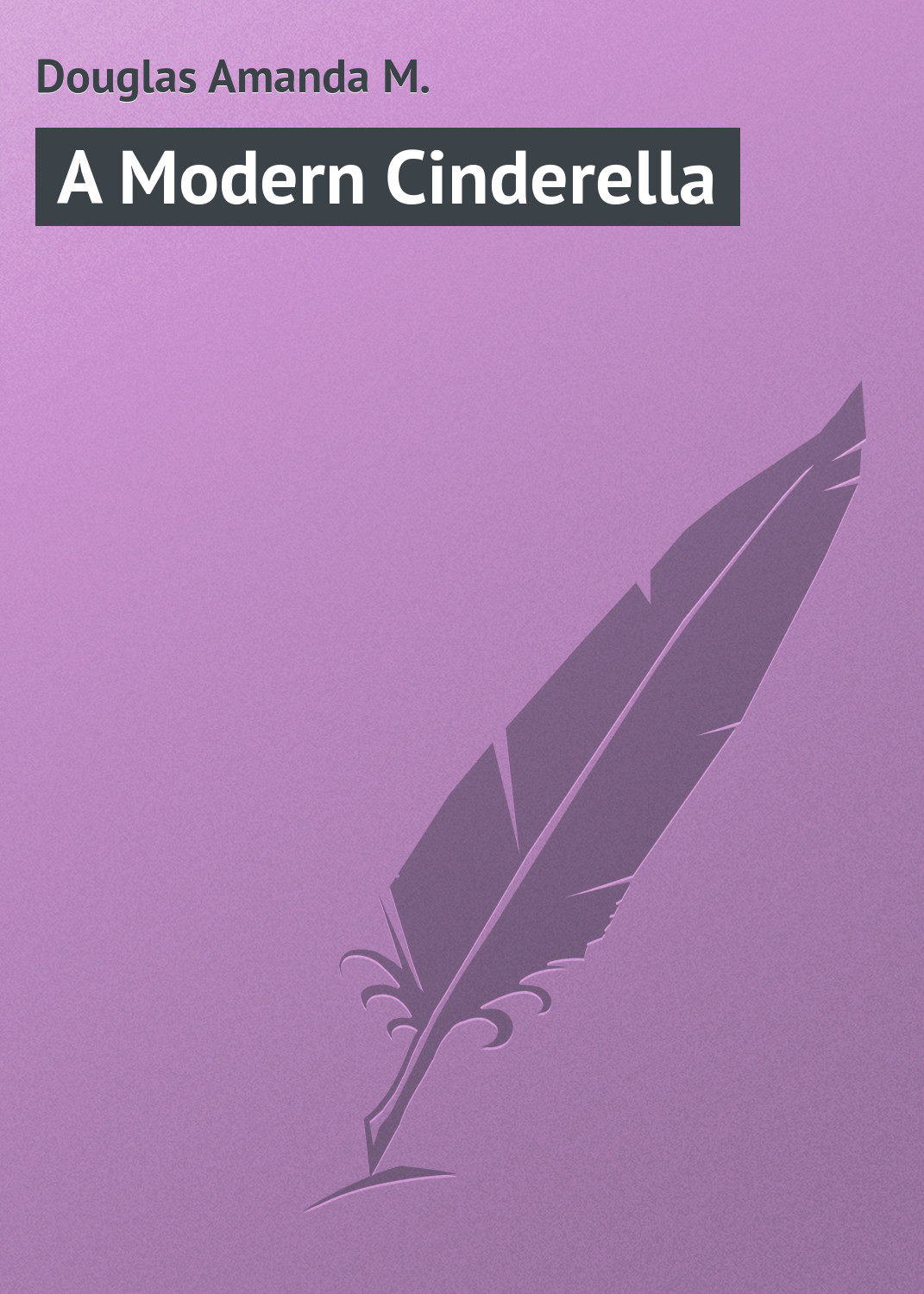 Обложка книги «A Modern Cinderella»