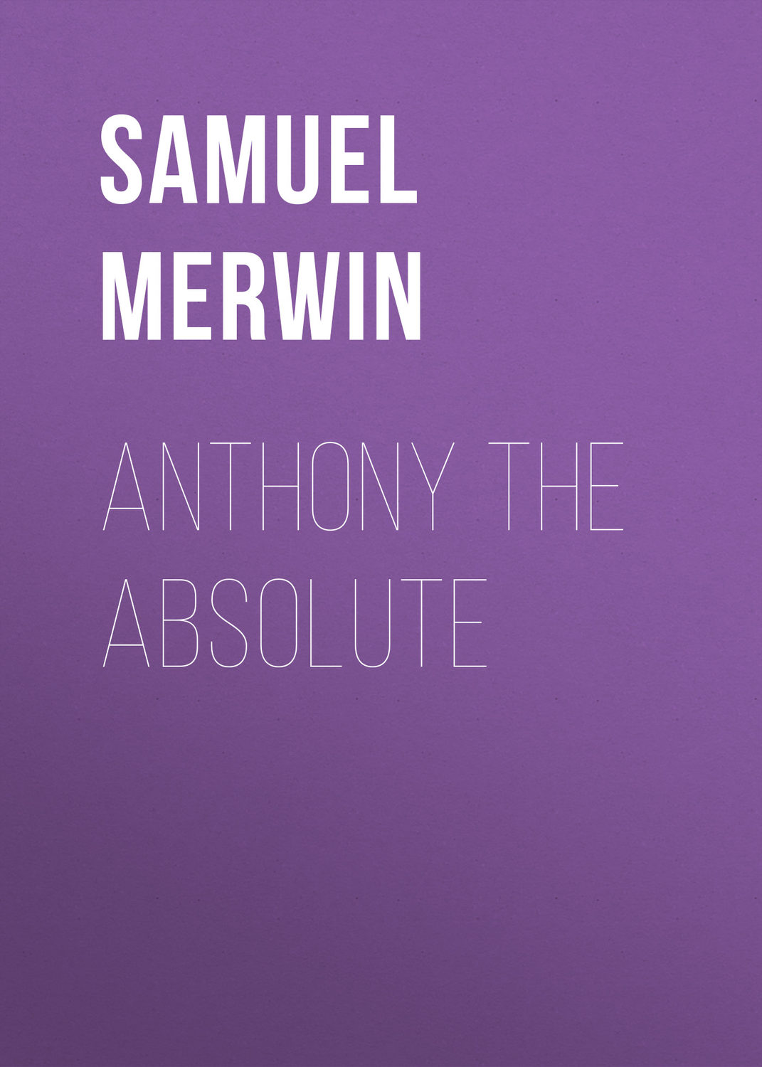 Обложка книги «Anthony The Absolute»