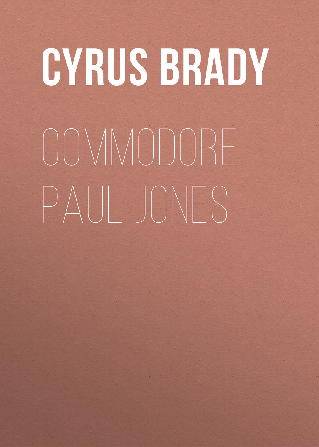 Обложка книги «Commodore Paul Jones»