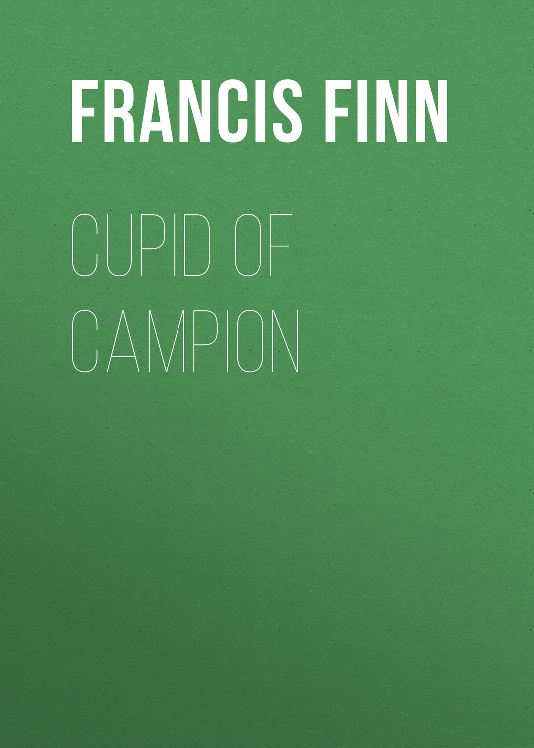 Обложка книги «Cupid of Campion»