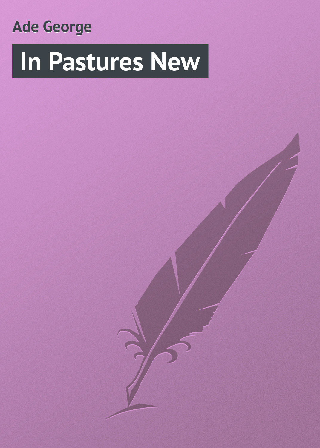Обложка книги «In Pastures New»