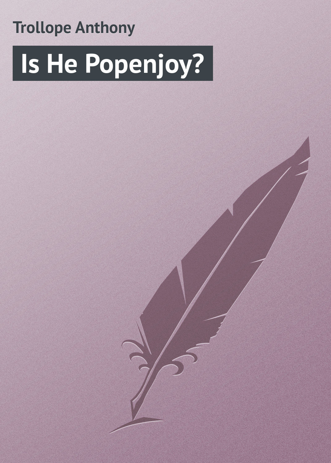Обложка книги «Is He Popenjoy?»