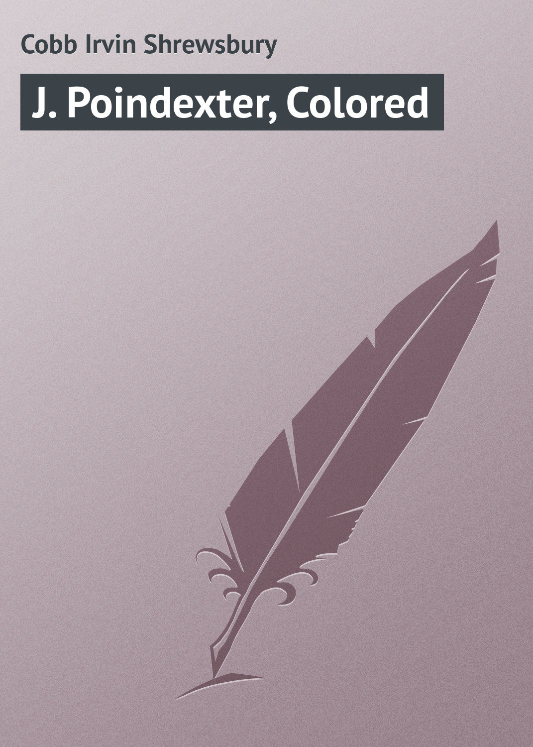 Обложка книги «J. Poindexter, Colored»
