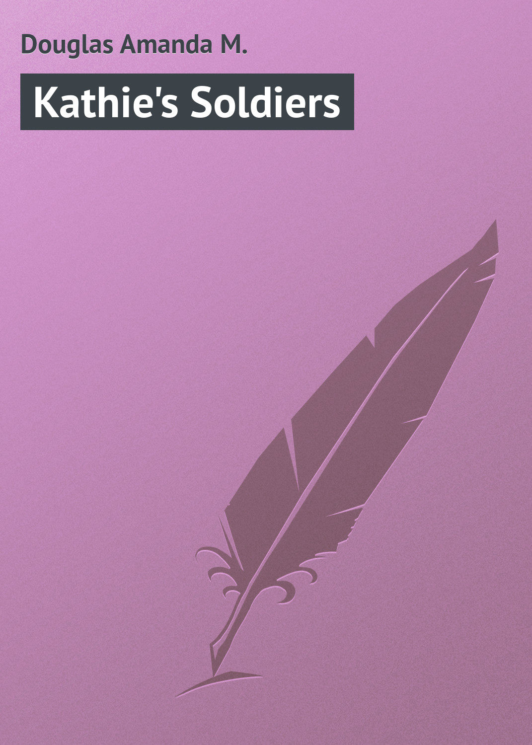 Обложка книги «Kathie's Soldiers»