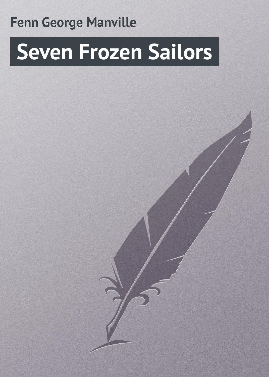 Обложка книги «Seven Frozen Sailors»