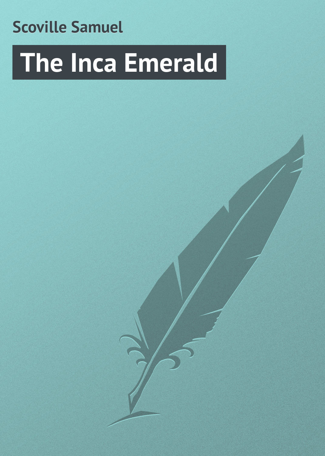 Обложка книги «The Inca Emerald»