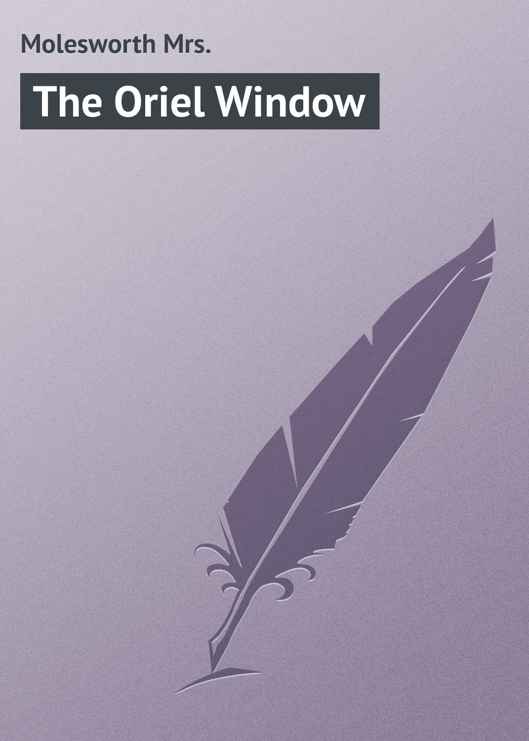 Обложка книги «The Oriel Window»