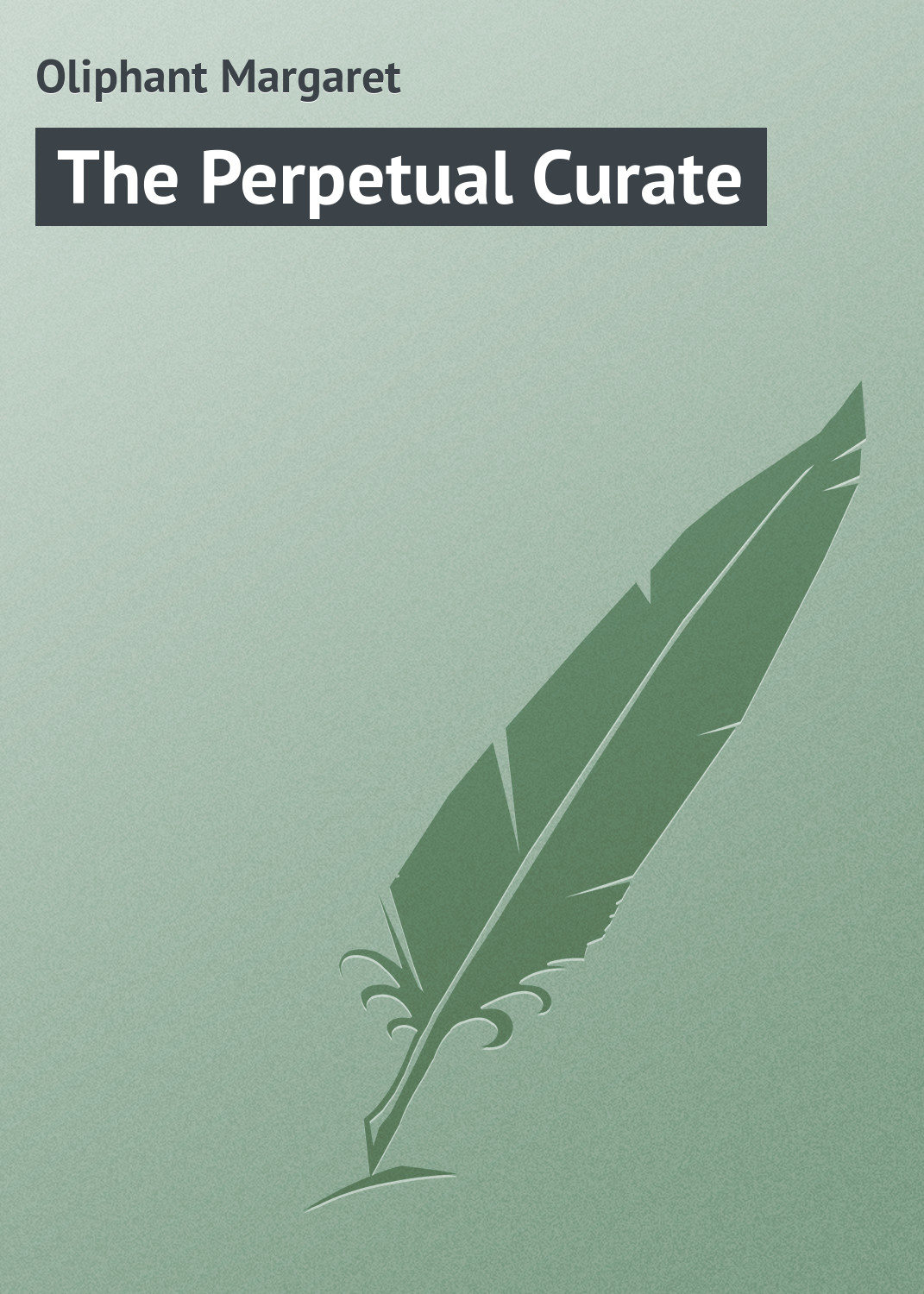 Обложка книги «The Perpetual Curate»