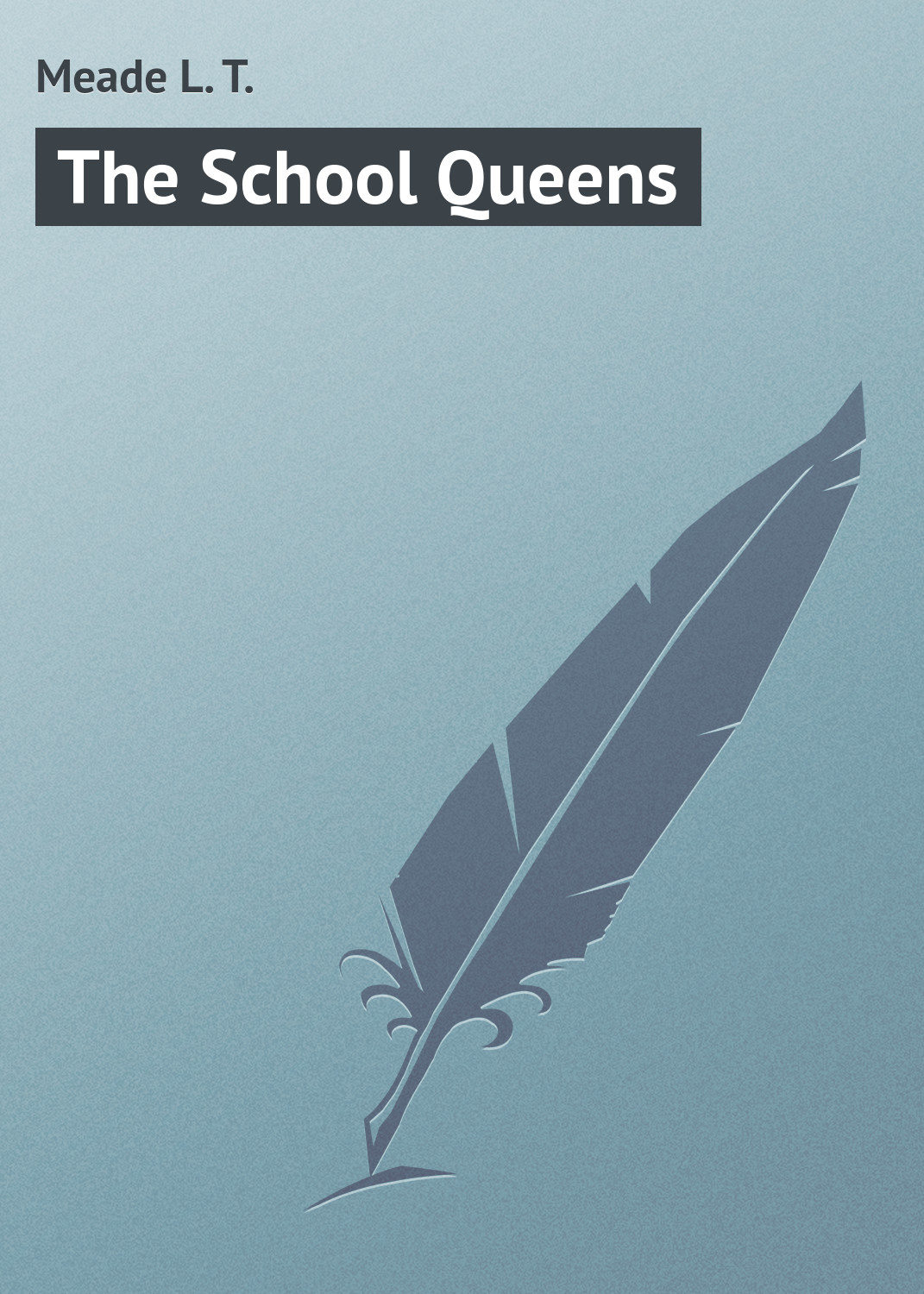 Обложка книги «The School Queens»