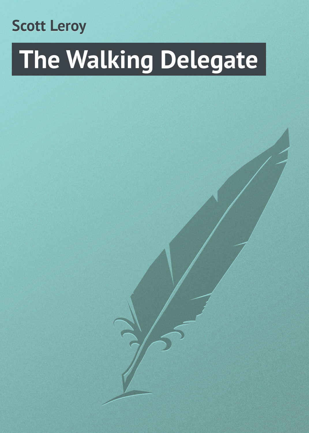 Обложка книги «The Walking Delegate»