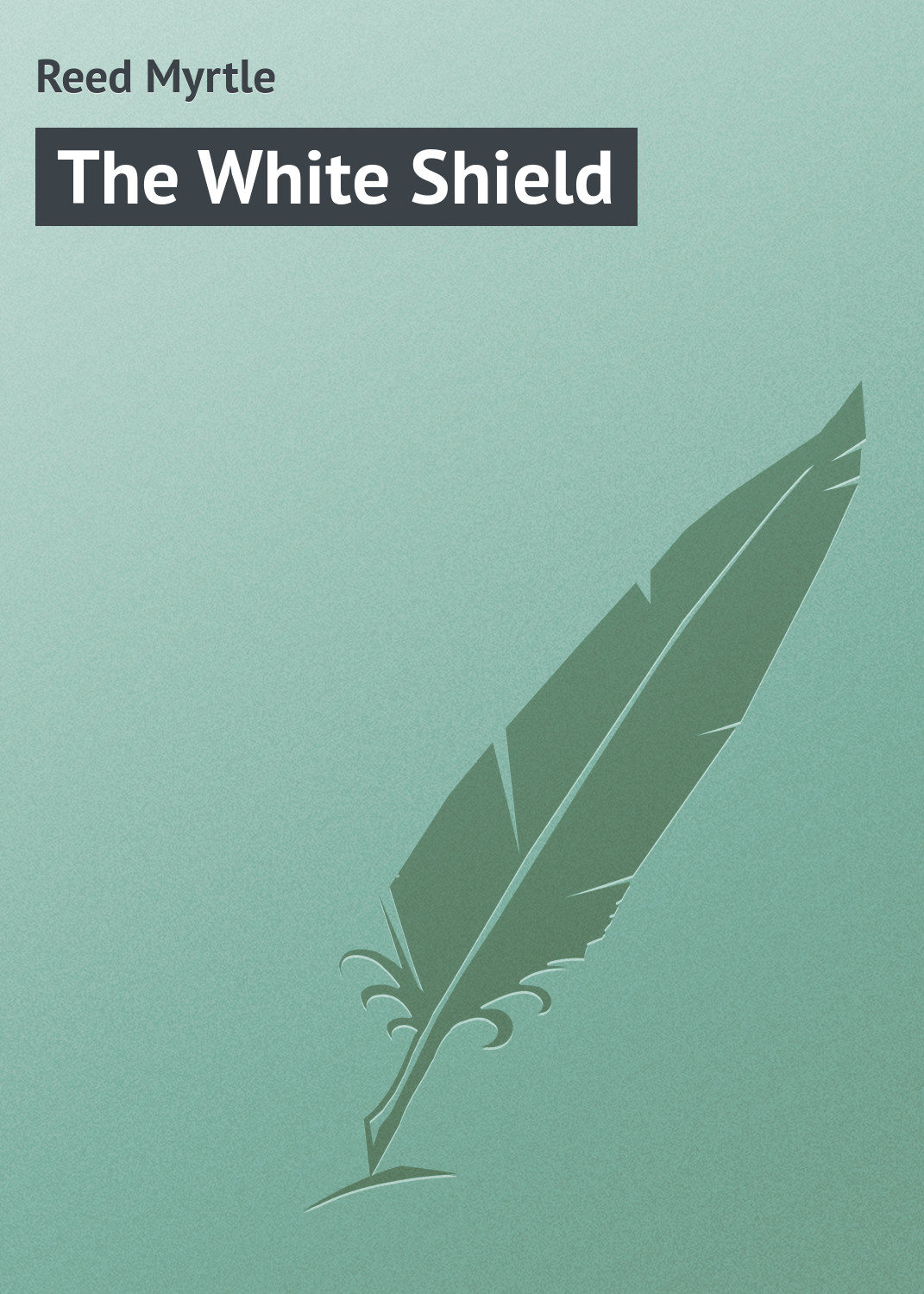 Обложка книги «The White Shield»