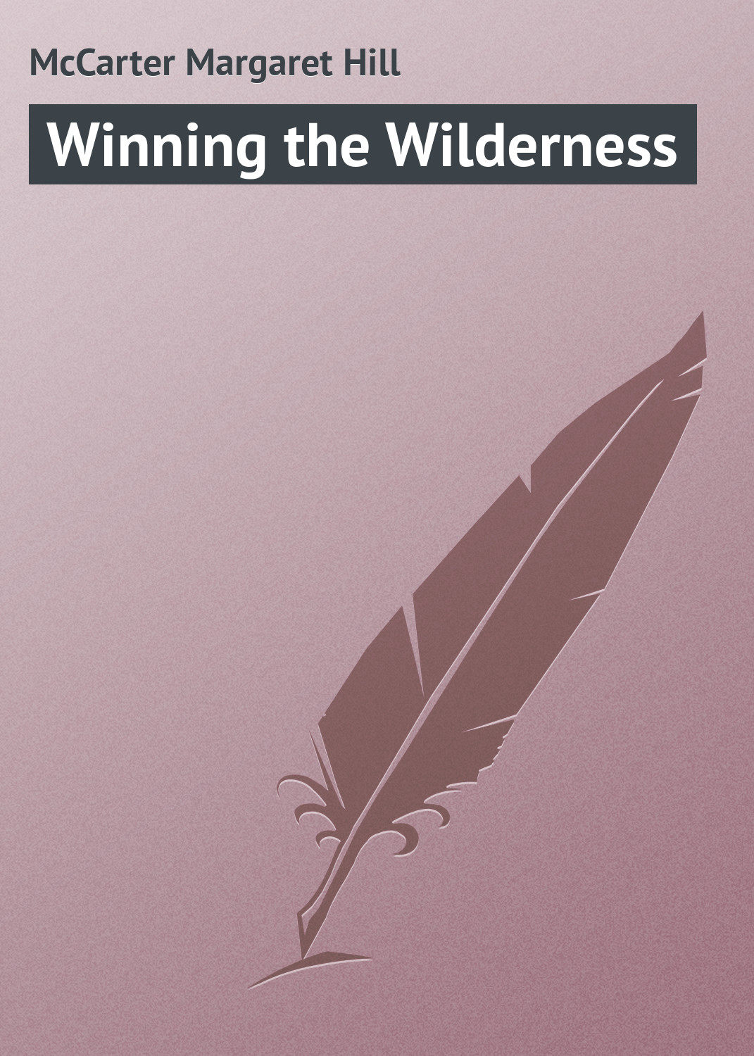 Обложка книги «Winning the Wilderness»