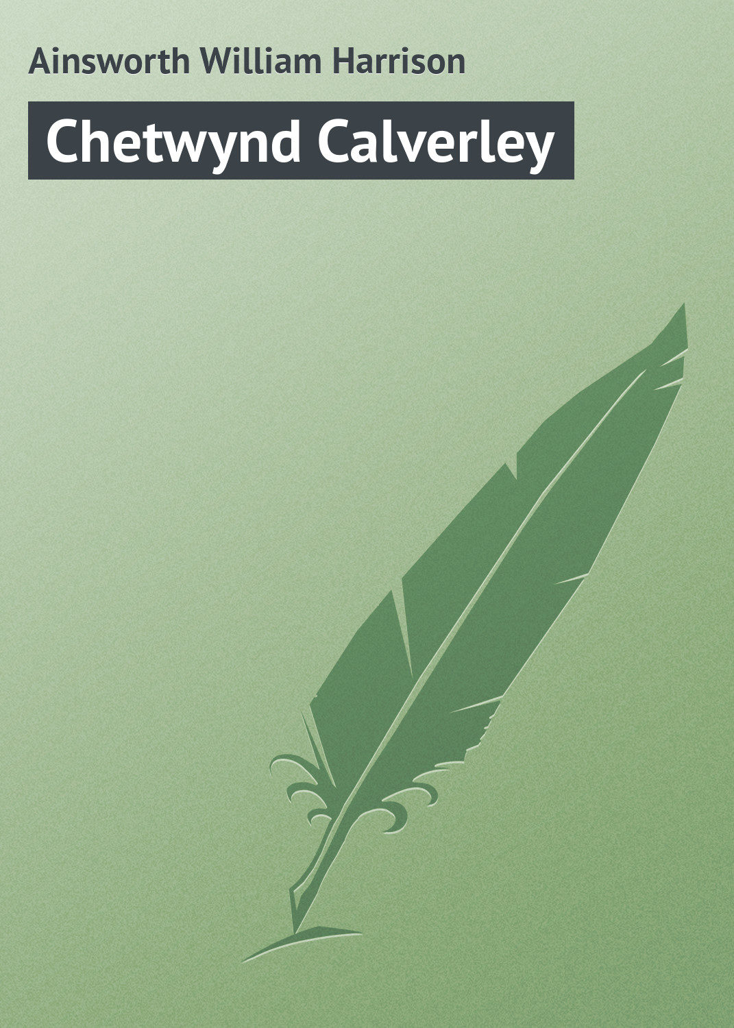 Обложка книги «Chetwynd Calverley»