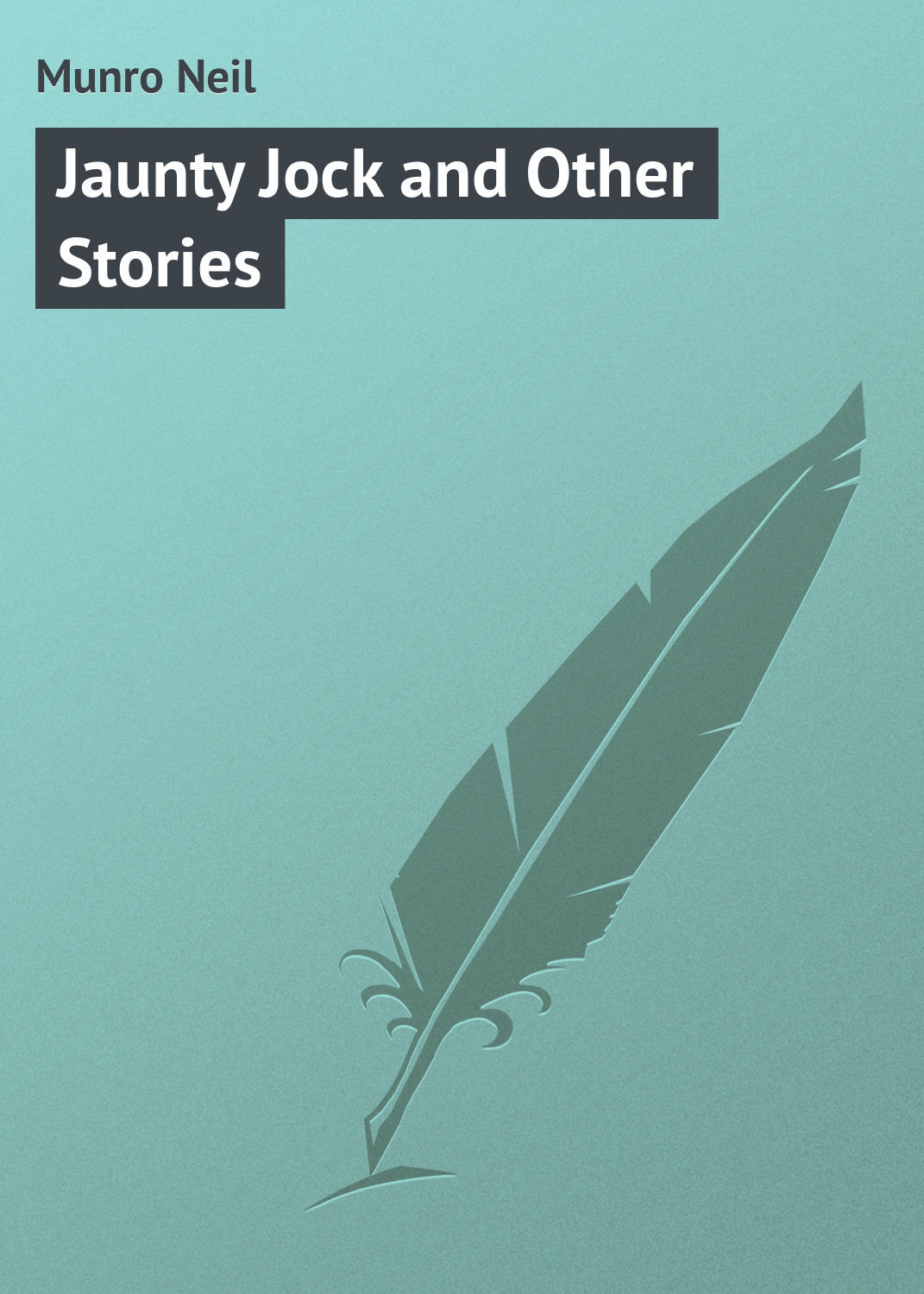 Обложка книги «Jaunty Jock and Other Stories»