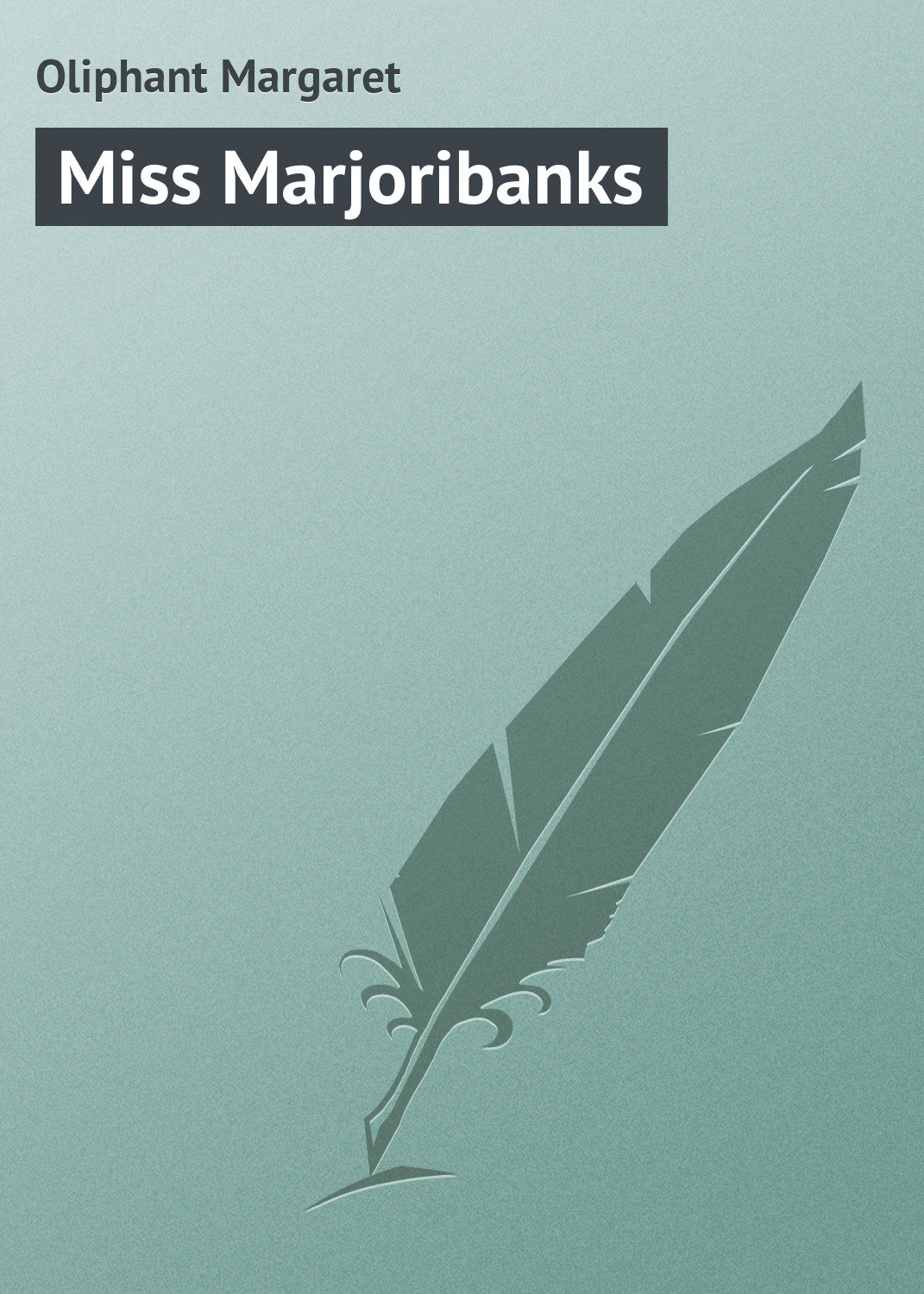 Обложка книги «Miss Marjoribanks»