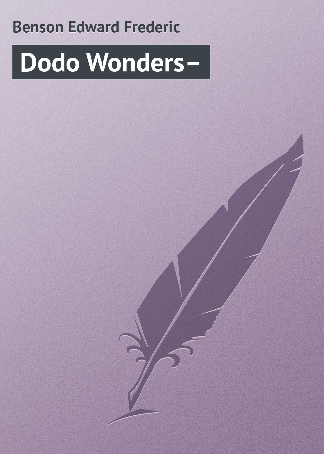 Обложка книги «Dodo Wonders–»