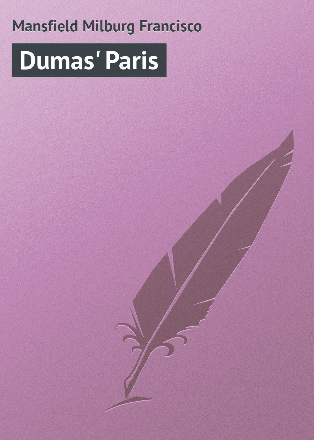 Обложка книги «Dumas' Paris»