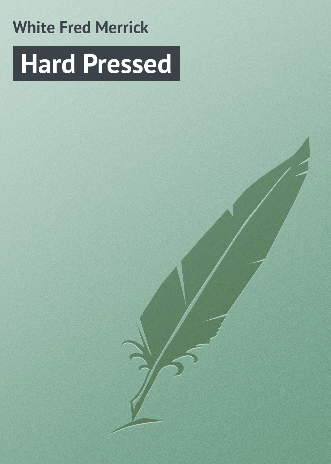 Обложка книги «Hard Pressed»