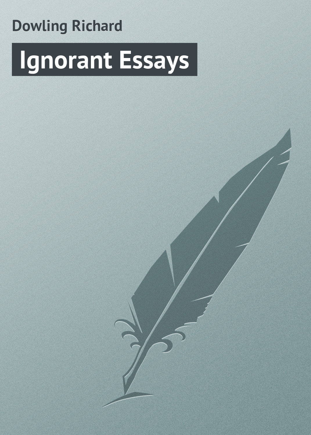 Обложка книги «Ignorant Essays»