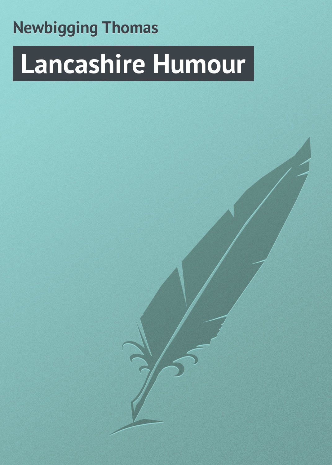 Обложка книги «Lancashire Humour»