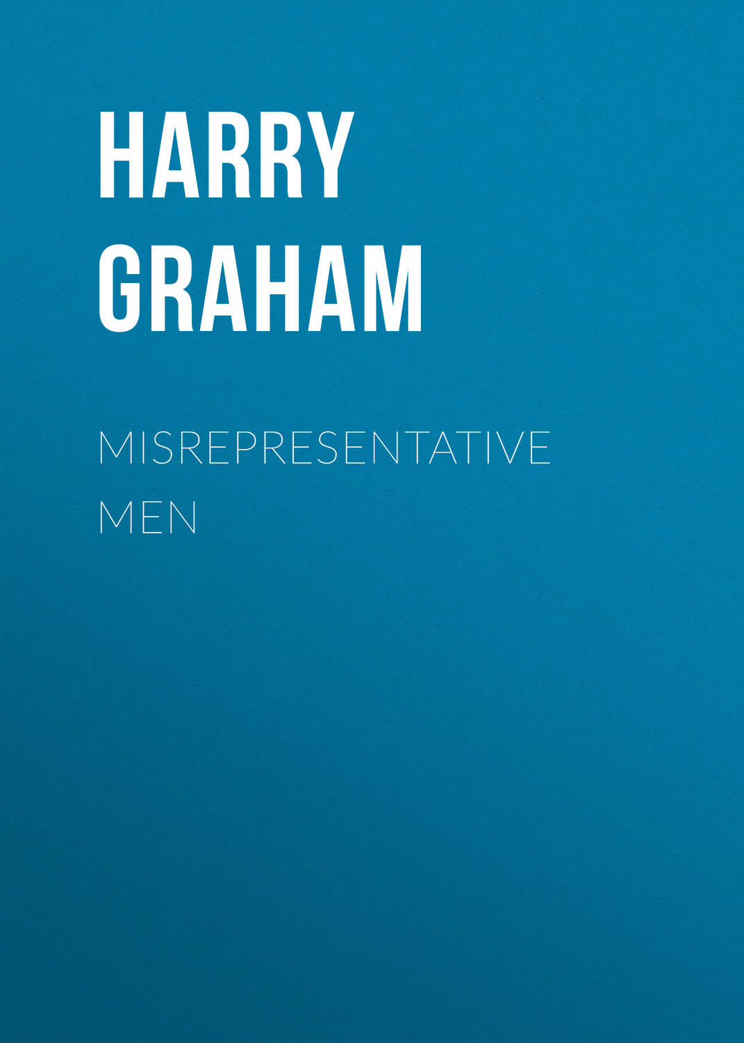 Обложка книги «Misrepresentative Men»
