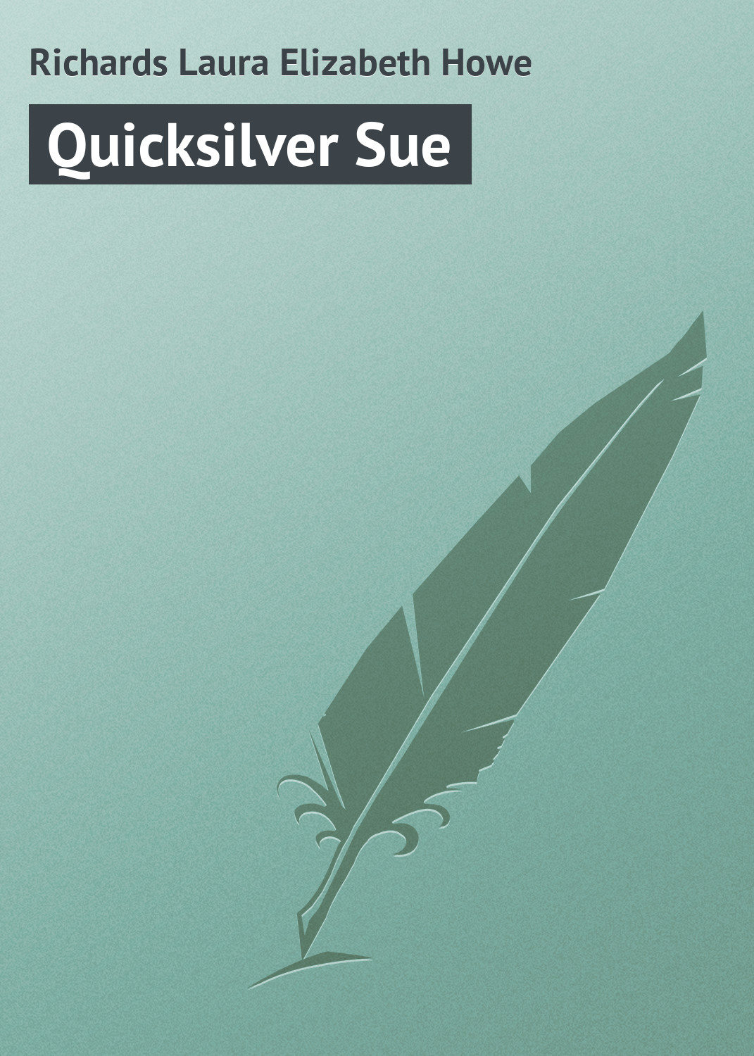 Обложка книги «Quicksilver Sue»