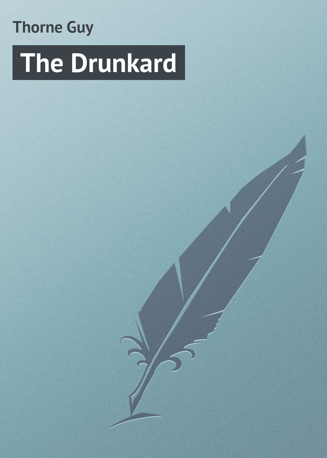 Обложка книги «The Drunkard»