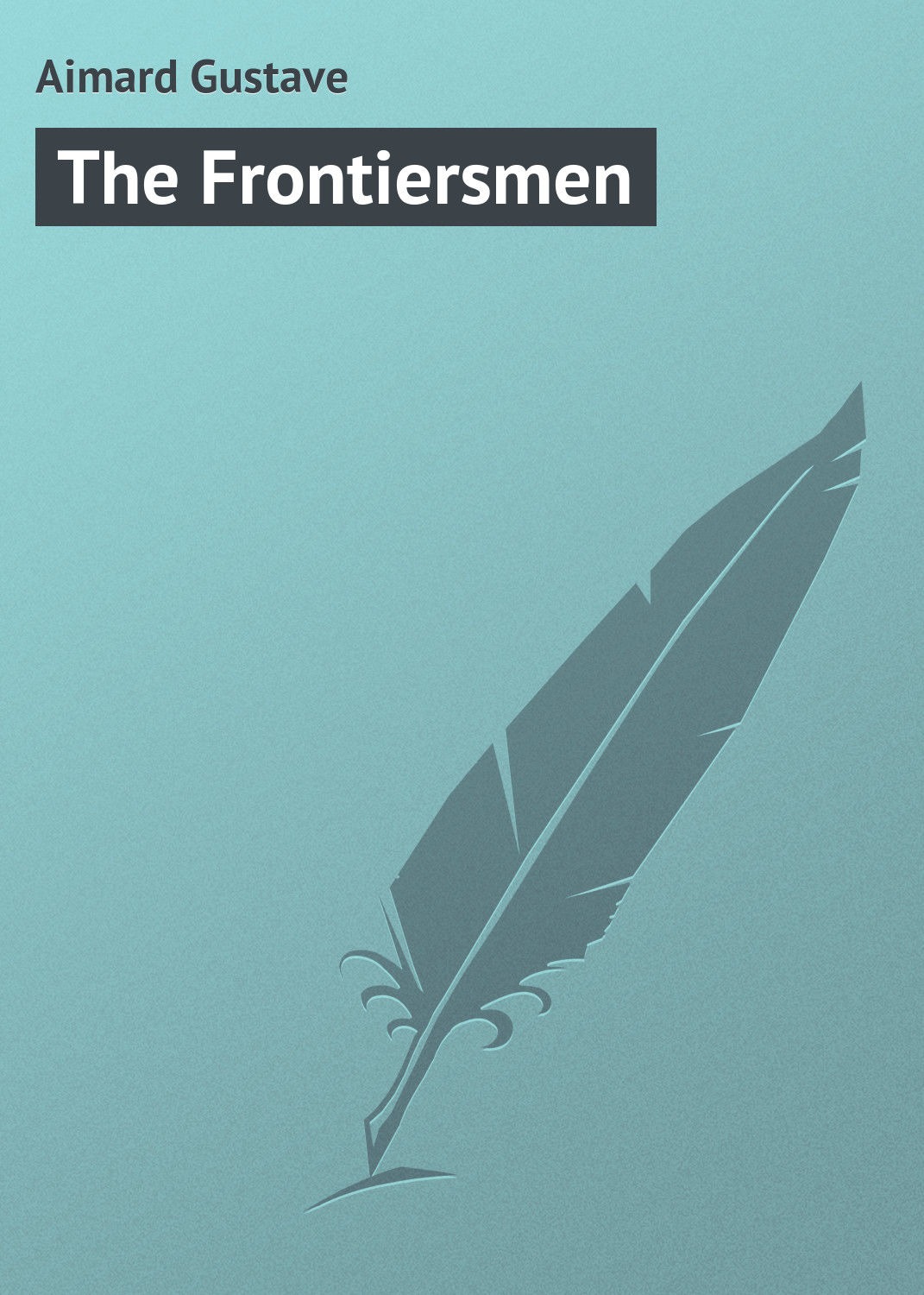 Обложка книги «The Frontiersmen»