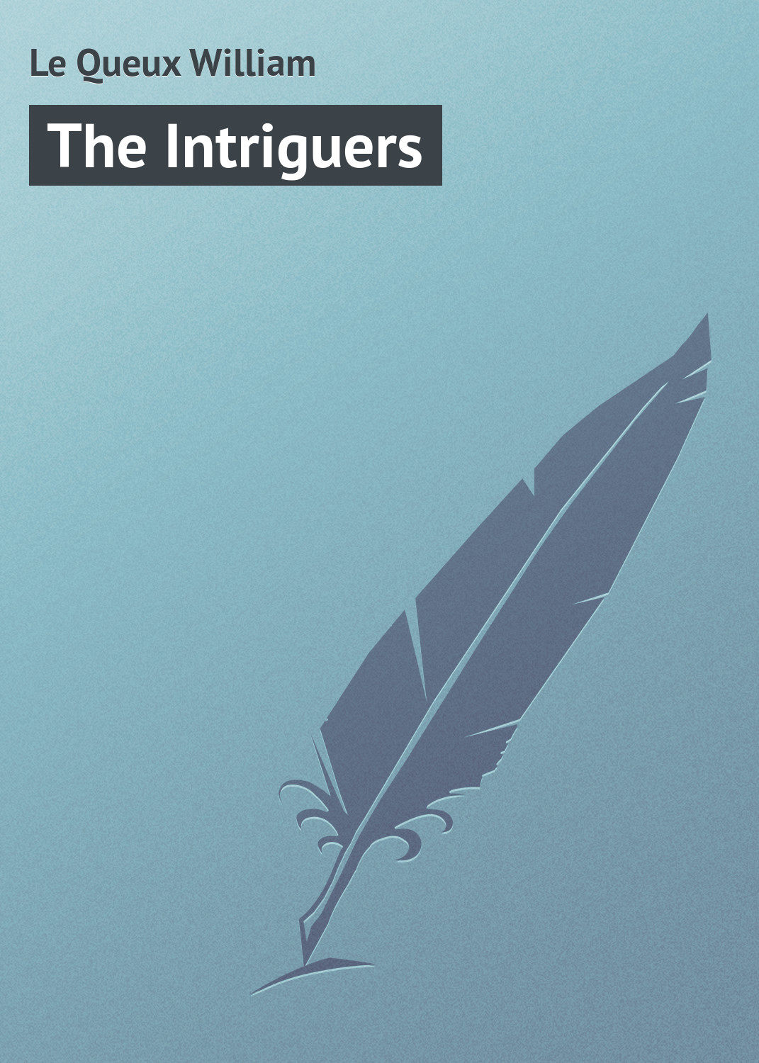 Обложка книги «The Intriguers»