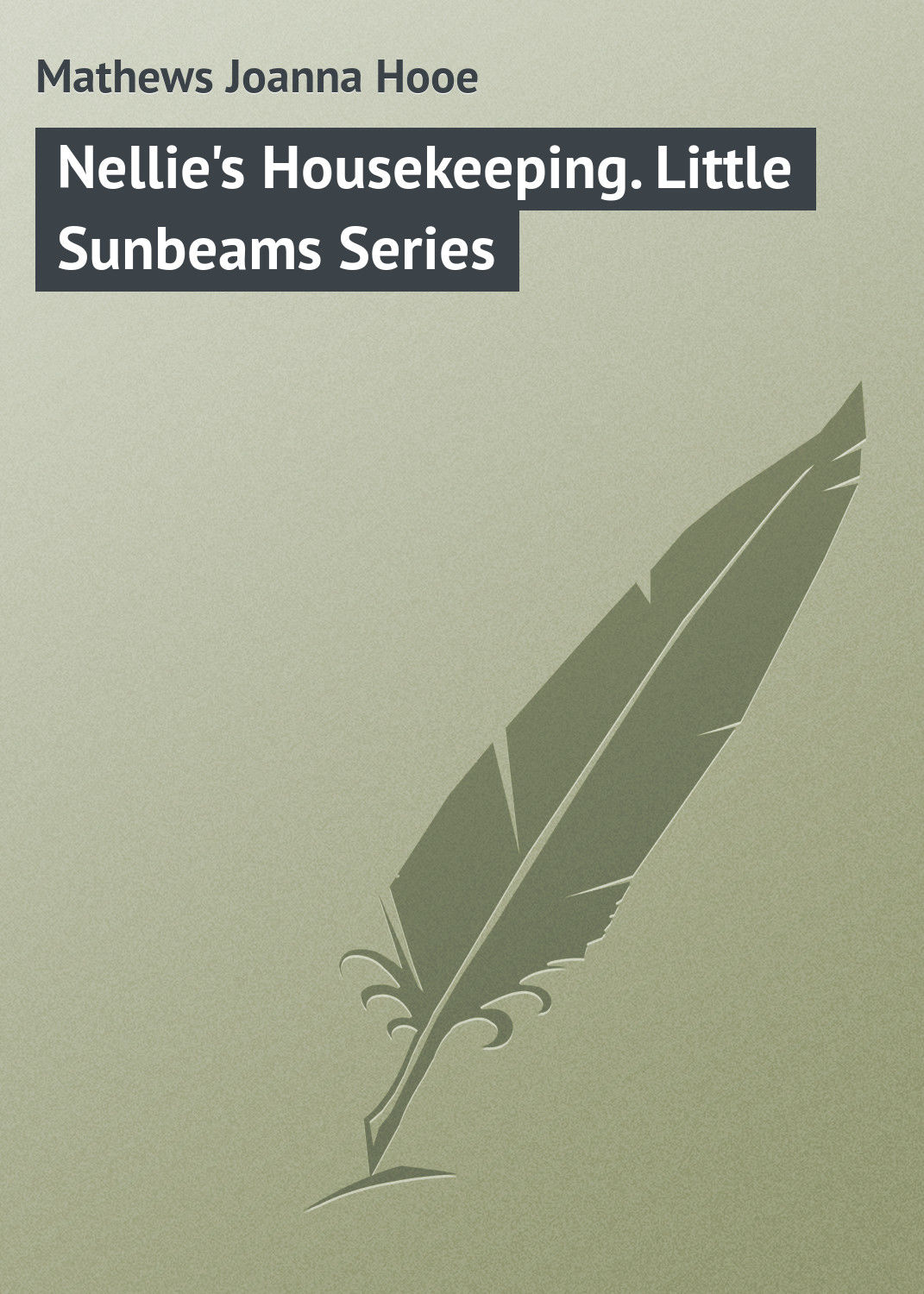 Обложка книги «Nellie's Housekeeping. Little Sunbeams Series»