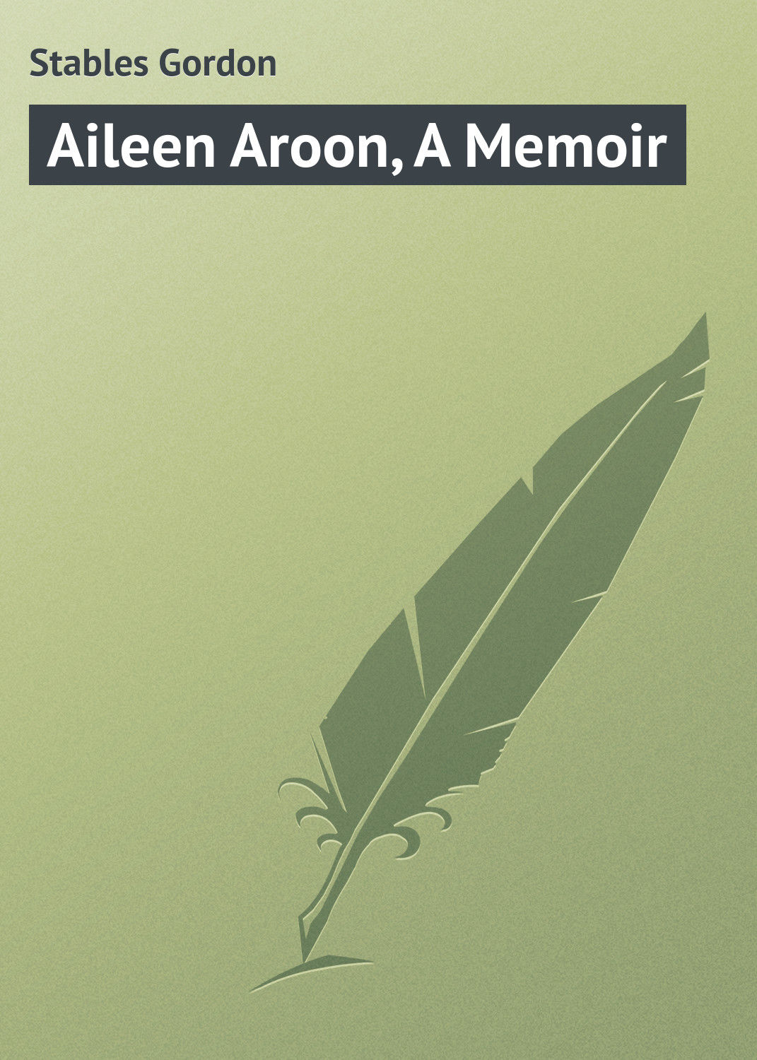 Обложка книги «Aileen Aroon, A Memoir»