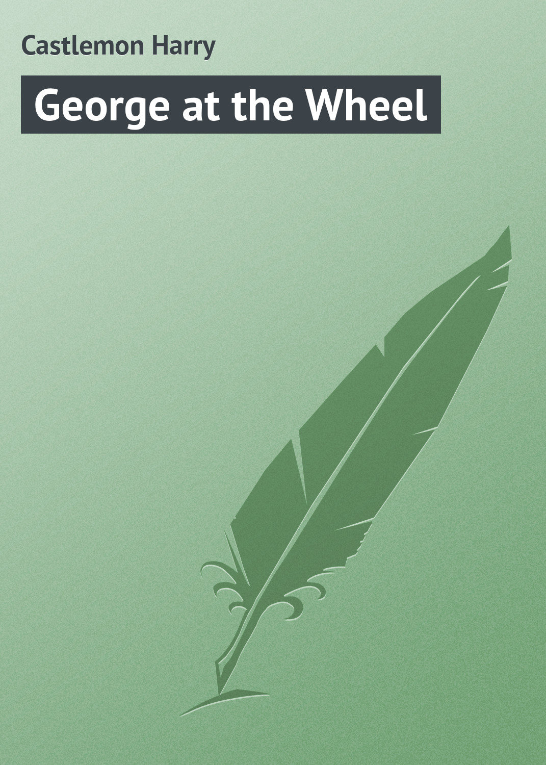 Обложка книги «George at the Wheel»
