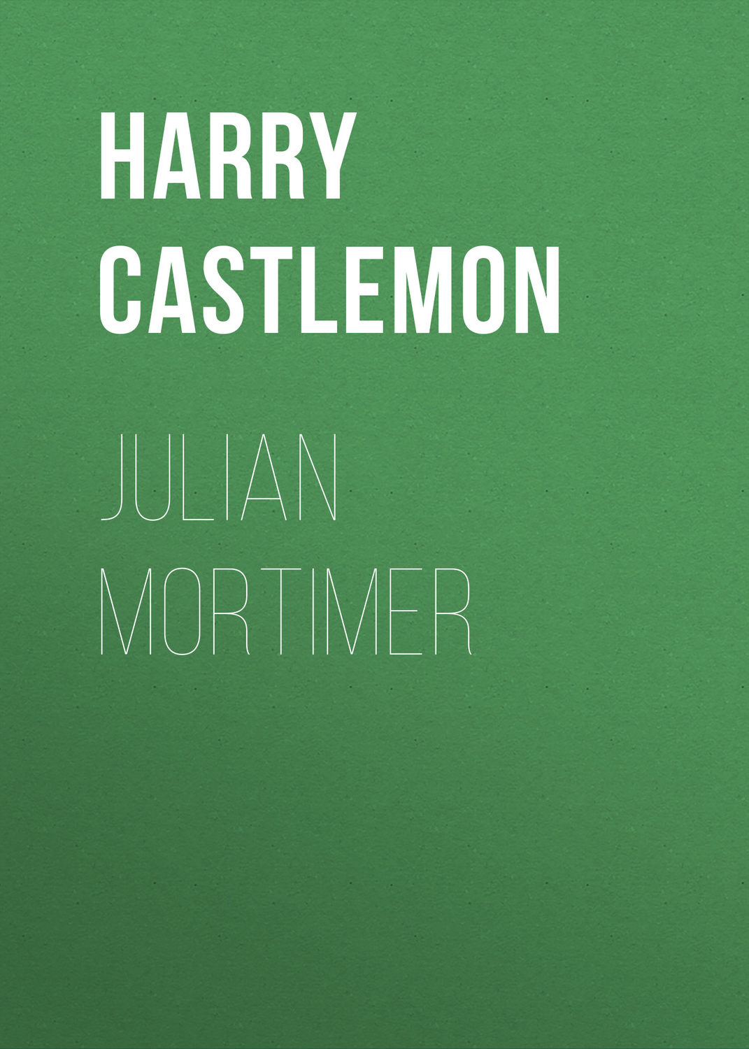 Обложка книги «Julian Mortimer»