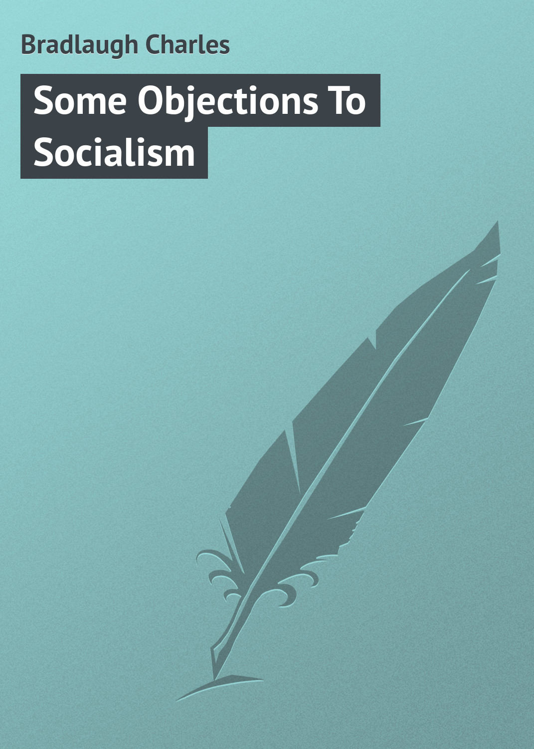 Обложка книги «Some Objections To Socialism»