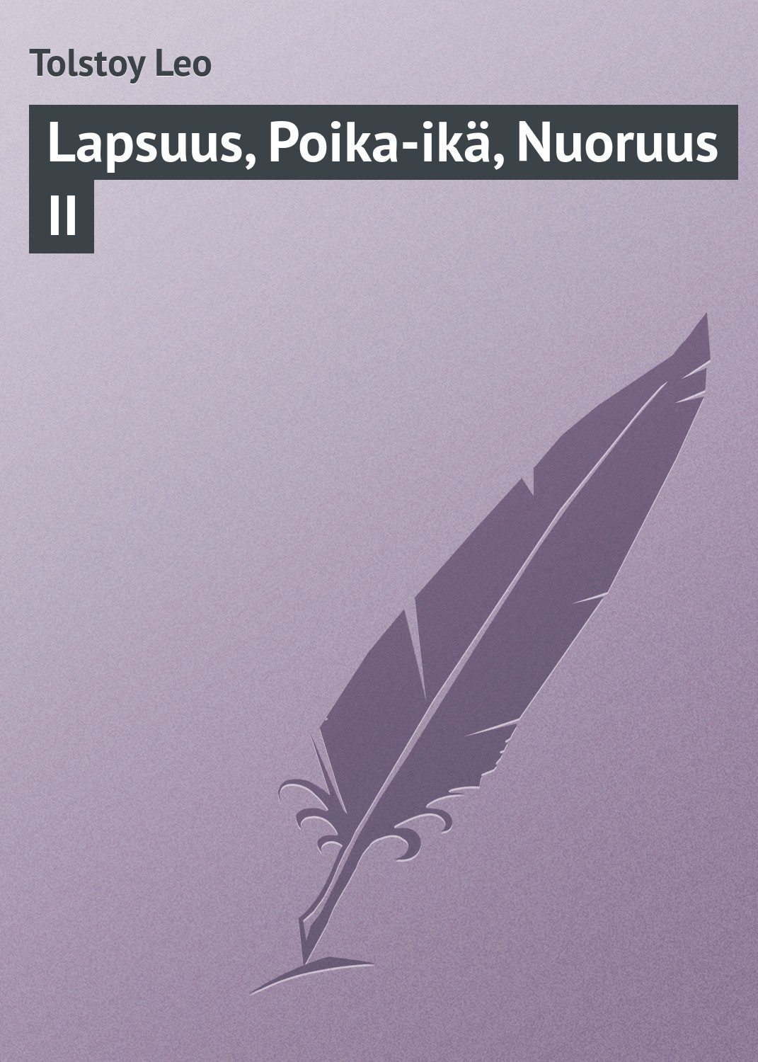 Обложка книги «Lapsuus, Poika-ikä, Nuoruus II»