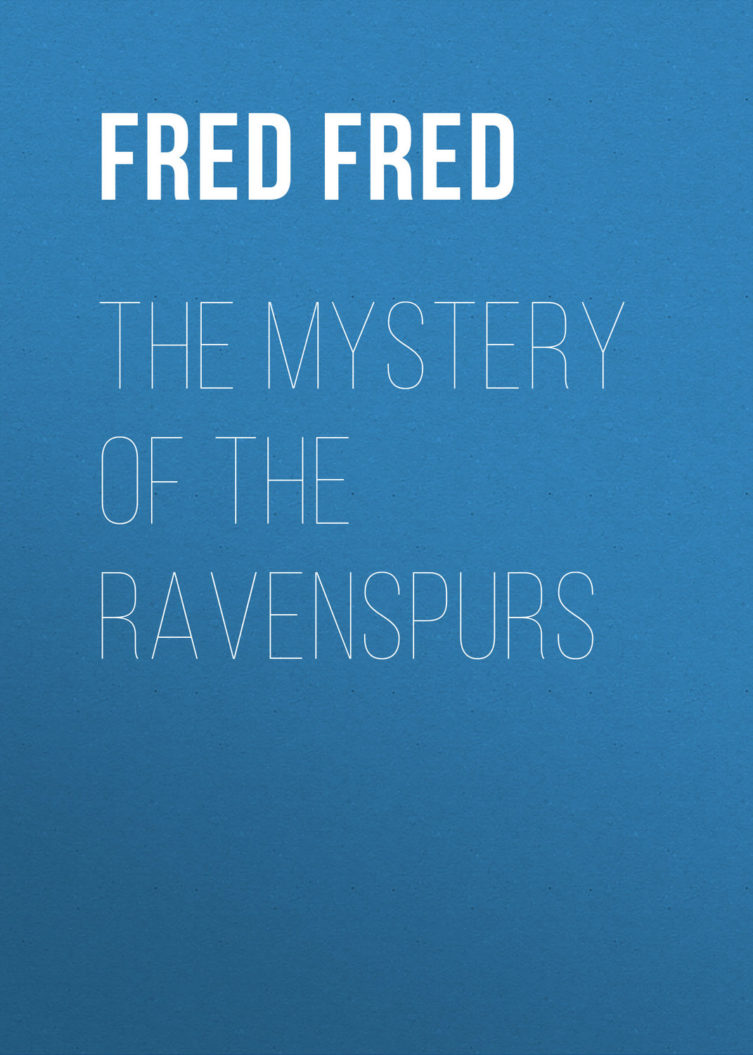 Обложка книги «The Mystery of the Ravenspurs»